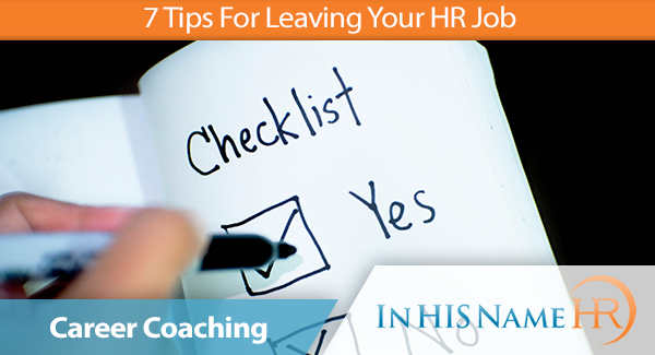 7 Tips For Leaving Your HR Job