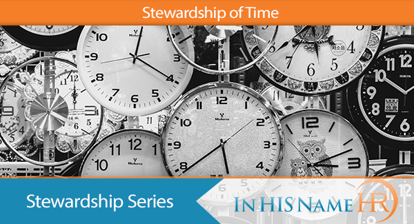 Stewardship of Time In HIS Name HR LLC