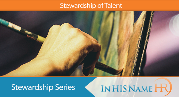 Stewardship of Talent In HIS Name HR LLC