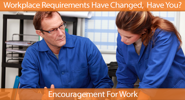 Workplace Requirements Have Changed — Have You