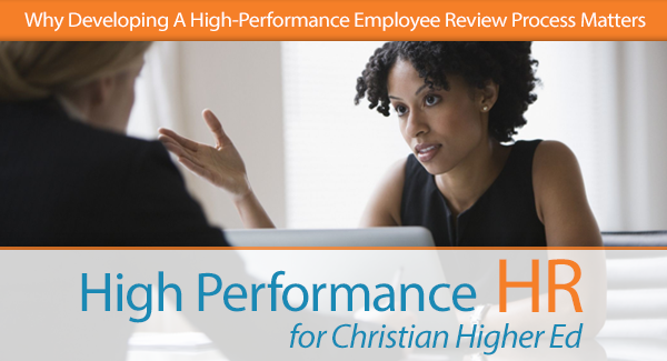 Why Developing A High-Performance Employee Review Process Matters