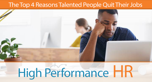 Top 4 reasons Talented People Quit Their Jobs