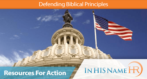 Defending Biblical Principles Resources For Action