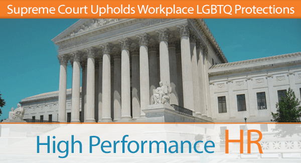 Supreme Court Upholds Workplace LGBTQ Protections