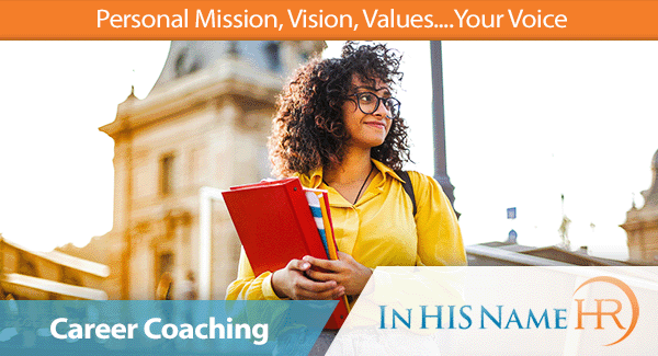 Personal Mission, Vision, Values....Your Voice In HIS Name HR LLC