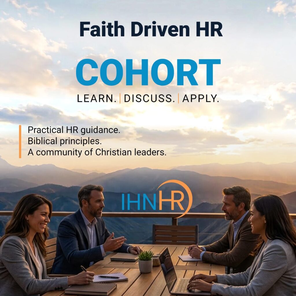 Faith Driven HR Cohort: Learn. Discuss. Apply. Practical HR guidance, biblical principles, and a community of Christian leaders.